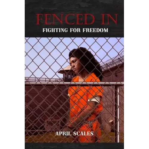 Fenced In: Fighting for Freedom