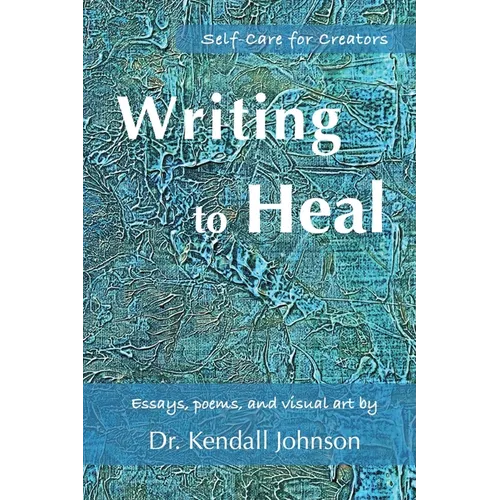 Writing to Heal: Self-Care for Creators