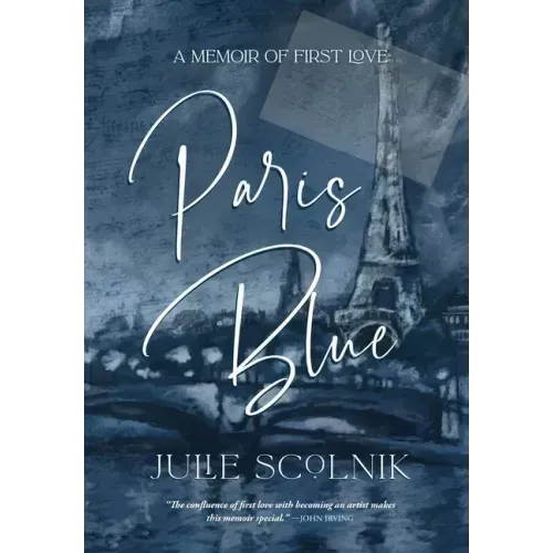 Paris Blue: A Memoir of First Love