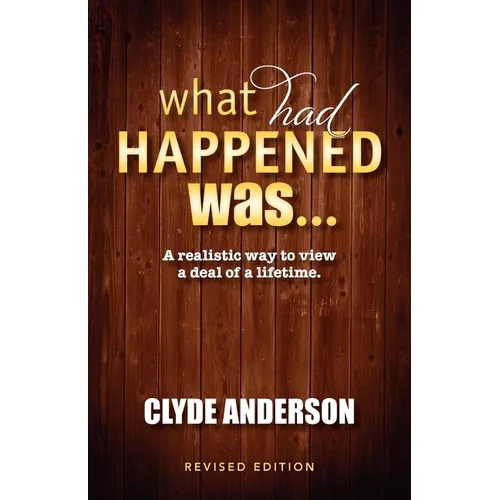 What Had Happened Was