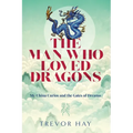 The Man Who Loved Dragons