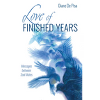 Love of Finished Years: Messages Between Soul Mates