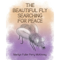The Beautiful Fly: Searching for Peace