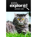 Persian Cats - Kids Explore: Animal books nonfiction - books ages 5-6
