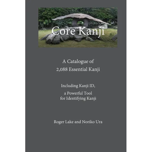 Core Kanji: A Catalogue of 2,088 Essential Kanji