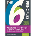 The 6 Principles for Exemplary Teaching of English Learners: Academic and Other Specific Purposes