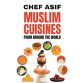Muslim Cuisines from Around the World