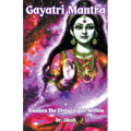 Gayatri Mantra: Awaken the Divine Light Within