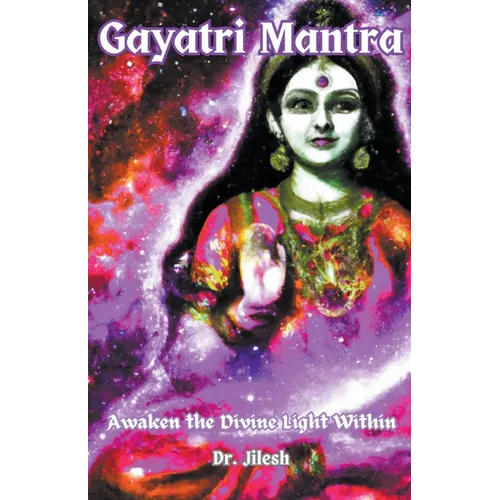 Gayatri Mantra: Awaken the Divine Light Within