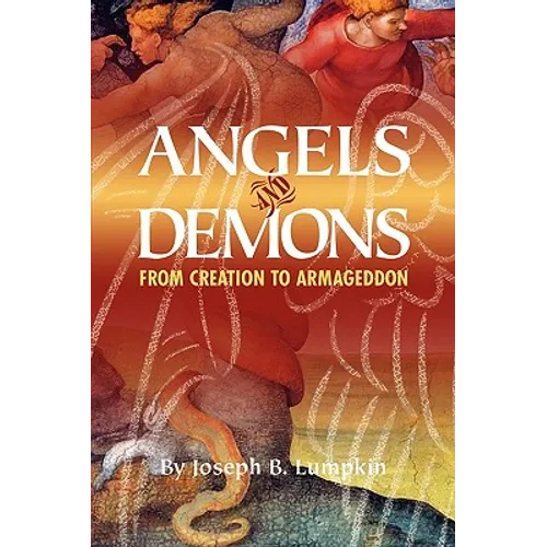Angels and Demons: From Creation to Armageddon