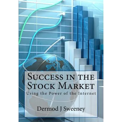Success in the Stock Market: Using the power of the Internet