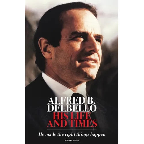 Alfred B. DelBello: His Life and Times - Paperback