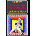 10 BEST Sexy Women Photo Manips by Larry Murk
