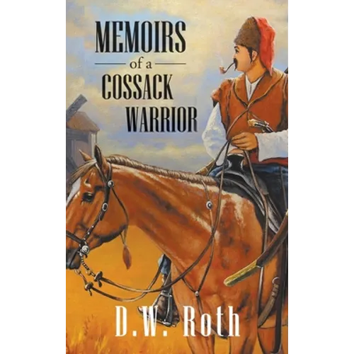 Memoirs of a Cossack Warriors