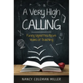 A Very High Calling