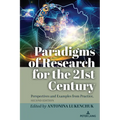 Paradigms of Research for the 21st Century: Perspectives and Examples from Practice, Second Edition