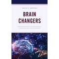 Brain Changers: Major Advances in Children's Learning and Intelligence