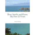 Dear Amelia and Fionn: My First 22 Years