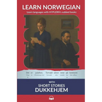 Learn Norwegian Bokmål with Short Stories: Dukkehjem: Interlinear Norwegian Bokmål to English