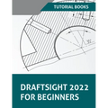 DraftSight 2022 For Beginners