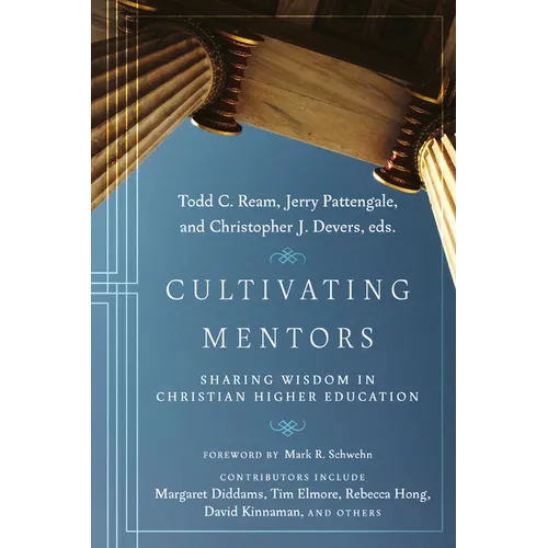 Cultivating Mentors: Sharing Wisdom in Christian Higher Education