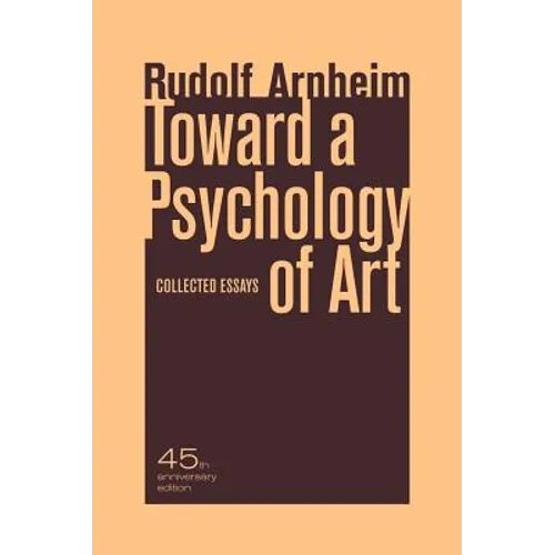 Toward a Psychology of Art: Collected Essays