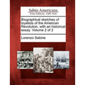 Biographical sketches of loyalists of the American Revolution, with an historical essay. Volume 2 of 2