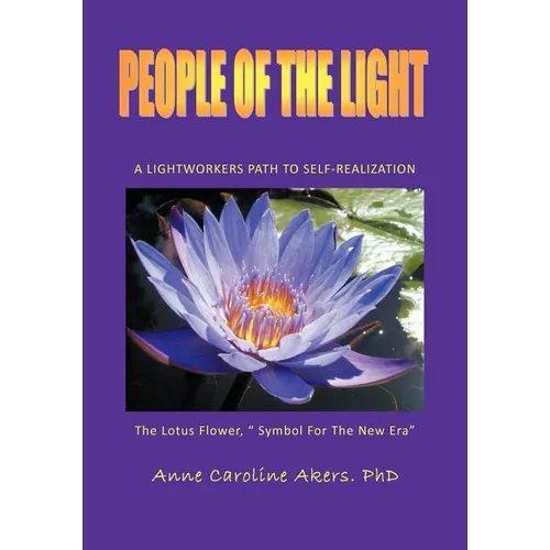 People of the Light: A Lightworkers Path to Self-Realization