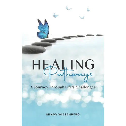 Healing Pathways: A Journey Through Life's Challenges