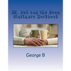 DR. Bob and the Good Oldtimers Workbook - Paperback