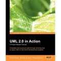 UML 2.0 in Action: A Project-Based Tutorial