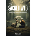 The Sacred Web: The Magical Craft of Your Sacred Shamanic Space