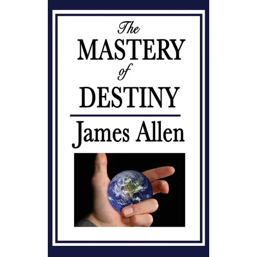 The Mastery of Destiny