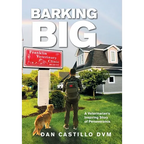 Barking Big: A Veterinarian's Inspiring Story of Perseverance - Hardcover
