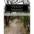 P.R.I.D.E. Rites of Passage Curriculum Guide: Changing The Perspective of Young Black Males