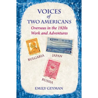 Voices of Two Americans: Overseas in the 1920s, Work and Adventures - Paperback