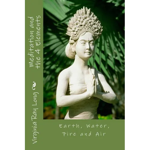 Meditations and the 4 Elements: Earth, Water, Fire and Air