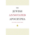 The Jewish Annotated Apocrypha