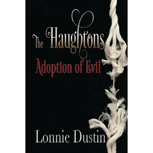 The Haughtons Adoption of Evil: Adoption of Evil