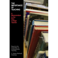 The Importance of Teaching: A Memorandum to the New College Teacher