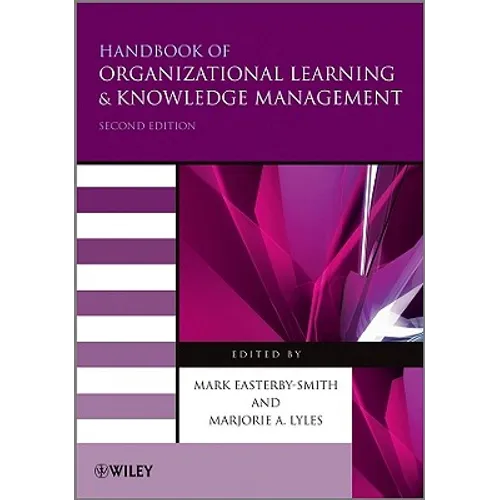 Handbook of Organizational Learning and Knowledge Management