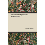 The Lesson of Japanese Architecture