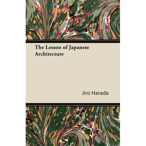 The Lesson of Japanese Architecture - Paperback