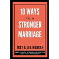 10 Ways To A Stronger Marriage