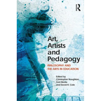 Art, Artists and Pedagogy: Philosophy and the Arts in Education - Paperback