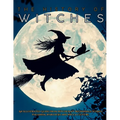The History of Witches: An Illustrated Guide from Witchcraft Beginnings to Neo-Paganism, Warlocks and Wicca Culture