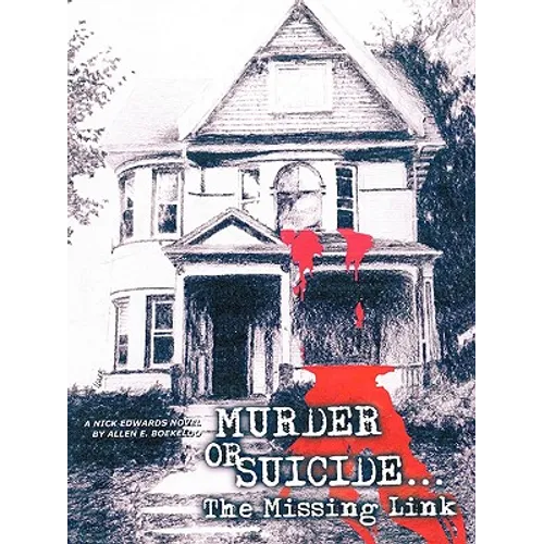 Murder or Suicide - The Missing Link: Nick Edwards Novel