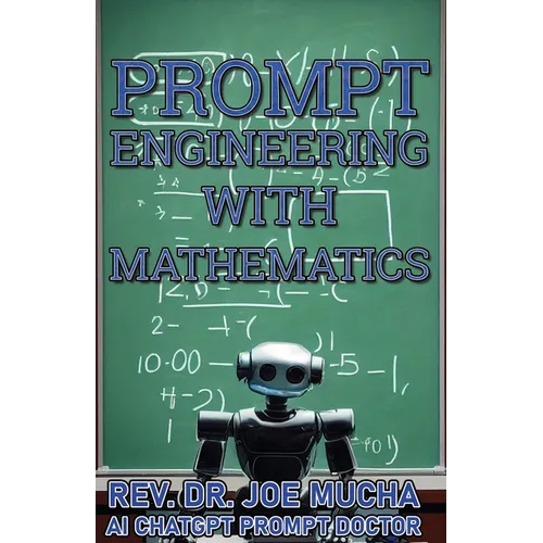 Prompt Engineering With Mathematics