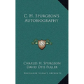C. H. Spurgeon's Autobiography