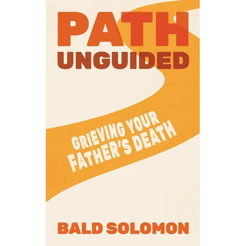 Path Unguided: Grieving Your Father's Death
